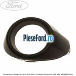 Grila proiector dreapta Ford Focus 2011-2014 1.0 EcoBoost 100 cp