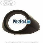 Grila proiector dreapta Ford Focus 2011-2014 1.6 TDCi ECOnetic 105 cp