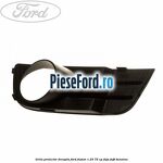 Grila proiector dreapta Ford Fusion 1.25 75 cp