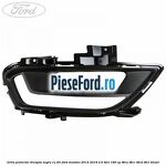 Grila proiector dreapta negru cu DLR Ford Mondeo 2014-2018 2.0 TDCi 180 cp
