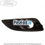 Grila proiector dreapta ST line Ford Fiesta 2013-2017 1.4 97 cp