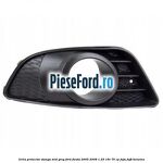 Grila proiector stanga mid grey Ford Fiesta 2005-2008 1.25 16V 75 cp