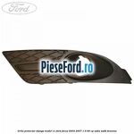 Grila proiector stanga model CC Ford Focus 2004-2007 1.4 80 cp