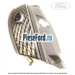 Grila radiator 05/2005-03/2007 Ford Mondeo 2000-2007 2.5 V6 24V 170 cp