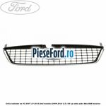Grila radiator an 03/2007-10/2010 Ford Mondeo 2008-2014 2.0 145 cp