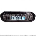 Grila radiator completa model sport Ford Ranger 2019-2022 2.0 EcoBlue 4x4 Raptor 213 cp