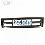 Grila radiator completa model Titan anii 05/2013-09/2015 Ford Ranger 2012-2015 3.2 TDCi 4x4 200 cp