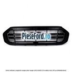 Grila radiator completa neagra Ford Ranger 2019-2022 2.0 EcoBlue 4x4 130 cp