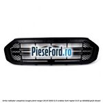 Grila radiator completa neagra Ford Ranger 2019-2022 2.0 EcoBlue 4x4 Raptor 213 cp