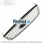 Grila radiator cromata an 03/2007-10/2010 Ford Mondeo 2008-2014 1.6 EcoBoost 160 cp