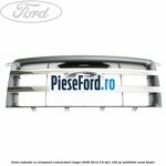 Grila radiator cu ornament cromat Ford Ranger 2006-2012 3.0 TDCi 156 cp