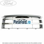 Grila radiator cu ornament cromat Ford Ranger 2006-2012 3.0 TDCi 4x4 156 cp