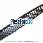 Grila radiator cu rama crom Ford Fusion 1.3 60 cp