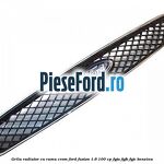 Grila radiator cu rama crom Ford Fusion 1.6 100 cp