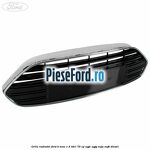 Grila radiator Ford B-Max 1.5 TDCi 75 cp