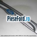 Grila radiator Ford Mondeo 1993-1996 2.0 i 16V 136 cp NGA benzina