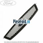 Grila radiator gri inchis Ford Focus 2004-2007 2.0 TDCi 136 cp