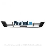 Grila radiator inferioara cu CMS Ford C-Max 2016-2020 1.5 EcoBoost 182 cp