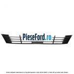 Grila radiator inferioara cu CMS Ford Grand C-Max 2016-2020 1.5 TDCi 95 cp