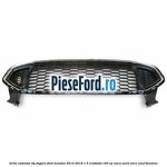 Grila radiator tip fagure Ford Mondeo 2014-2018 1.5 EcoBoost 160 cp