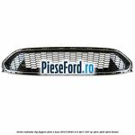 Grila radiator tip fagure Ford S-Max 2015-2023 2.0 TDCi 120 cp