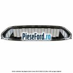 Grila radiator tip fagure Ford S-Max 2015-2023 2.5 FHEV 190 cp