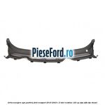 Grila scurgere apa parbriz Ford EcoSport 2019-2023 1.5 TDCi EcoBlue 125 cp
