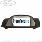 Grila unitate multimedia dot matrix MFD culoare fairland Ford Fiesta 2008-2012 1.6 TDCi 95 cp