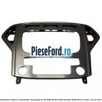 Grila unitate multimedia model cu climatronic metal grey an 03/2008-09/2010 Ford Mondeo 2008-2014 1.6 TDCi 115 cp