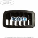 Grila ventilatie aer aeroterma Ford Transit 2006-2014 3.2 TDCi 200 cp SAFA, SAFB diesel
