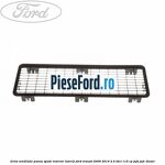 Grila ventilatie panou spate interior lateral Ford Transit 2006-2014 2.4 TDCi 115 cp