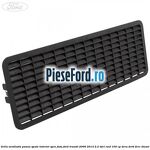 Grila ventilatie panou spate interior spre fata Ford Transit 2006-2014 2.2 TDCi RWD 100 cp