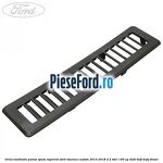 Grila ventilatie panou spate superior Ford Tourneo Custom 2014-2018 2.2 TDCi 100 cp