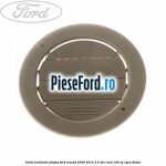 Grila ventilatie plafon Ford Transit 2006-2014 2.2 TDCi RWD 125 cp CYRA diesel