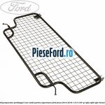Grilaj separator portbagaj 5 usi combi partea superioara Ford Focus 2014-2018 1.6 Ti 105 cp