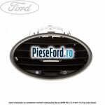 Gura ventilatie, cu ornament central cromat Ford Focus 2008-2011 2.0 TDCi 110 cp
