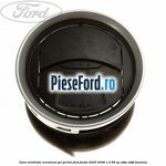 Gura ventilatie ornament gri perlat Ford Fiesta 2005-2008 1.3 69 cp A9JA, A9JB benzina