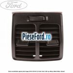 Gura ventilatie spate Ford Kuga 2016-2018 2.0 TDCi 4x4 180 cp