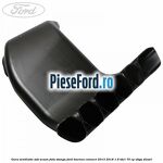 Gura ventilatie sub scaun fata stanga Ford Tourneo Connect 2013-2018 1.6 TDCi 75 cp UBGA diesel