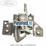 Incuietoare capota Ford Fusion 1.6 100 cp