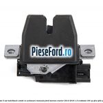 Incuietoare hayon 5 usi hatchback/combi cu actionare manuala Ford Tourneo Courier 2014-2018 1.0 EcoBoost 100 cp