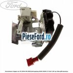 Incuietoare hayon an 03/2004-08/2006 Ford Galaxy 2000-2006 2.3 4x4 145 cp
