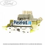 Incuietoare usa dreapta fata Ford Focus 1998-2004 2.0 16V 131 cp