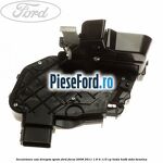 Incuietoare usa dreapta spate Ford Focus 2008-2011 1.6 Ti 115 cp