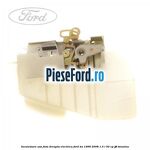 Incuietoare usa fata dreapta electrica Ford Ka 1996-2008 1.3 i 50 cp