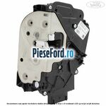 Incuietoare usa spate inchidere dubla dreapta Ford B-Max 1.0 EcoBoost 125 cp