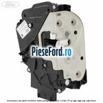 Incuietoare usa spate inchidere dubla stanga Ford B-Max 1.5 TDCi 75 cp