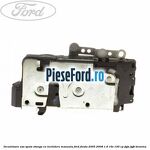 Incuietoare usa spate stanga cu inchidere manuala Ford Fiesta 2005-2008 1.6 16V 100 cp