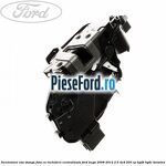 Incuietoare usa stanga fata cu inchidere centralizata Ford Kuga 2008-2012 2.5 4x4 200 cp