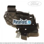 Incuietoare usa stanga spate fara deschidere electrica Ford Focus 2008-2011 2.0 TDCi 136 cp